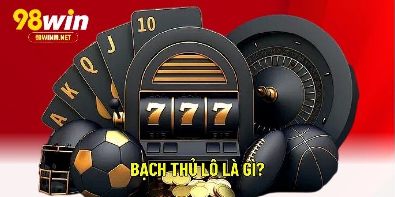 Bí Kíp Soi Cầu Bạch Thủ Lô Cách Tăng Cơ Hội Thắng Lớn 1 Bạch thủ lô là gì?