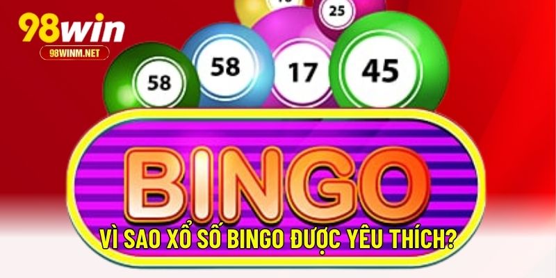 Xổ Số Bingo Tại 98WIN Cơ Hội Trúng Lớn Chỉ Với Một Lần Click 2 Vì sao xổ số Bingo được yêu thích?