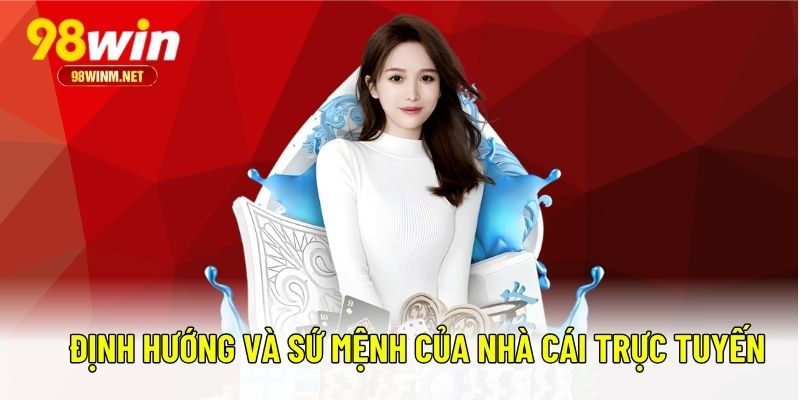 Trang Chủ 11 Định hướng và sứ mệnh của nhà cái trực tuyến